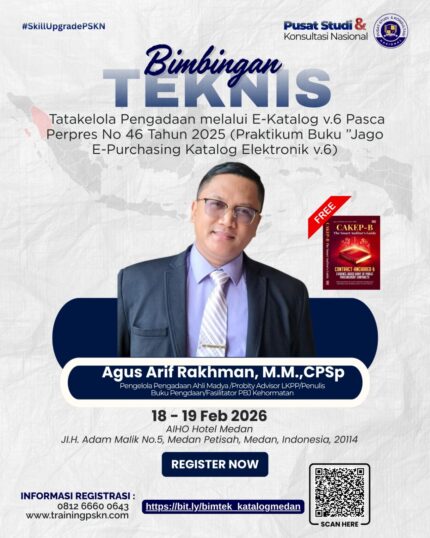 Bimbingan Teknis Tatakelola Pengadaan melalui E-Katalog v.6 Pasca Perpres No 46 Tahun 2025 (Praktikum Buku "Jago E-Purchasing Katalog Elektronik v.6")